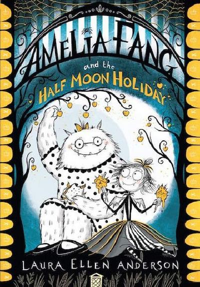 Amelia Fang and the Half-Moon Holiday
