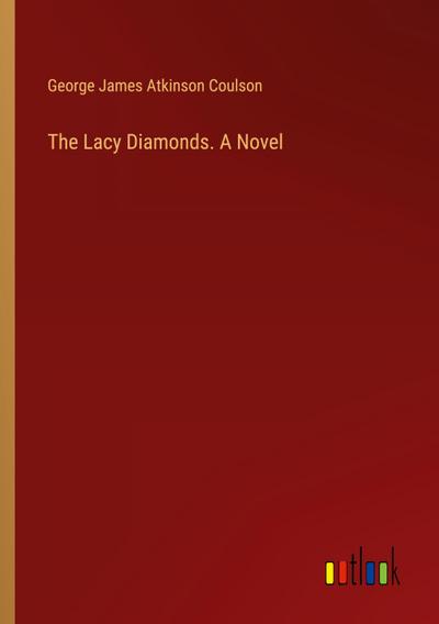 The Lacy Diamonds. A Novel