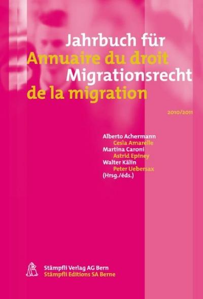 Jahrbuch für Migrationsrecht 2010/2011 - Annuaire du droit de la migration 2010/2011