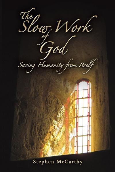 The Slow Work of God