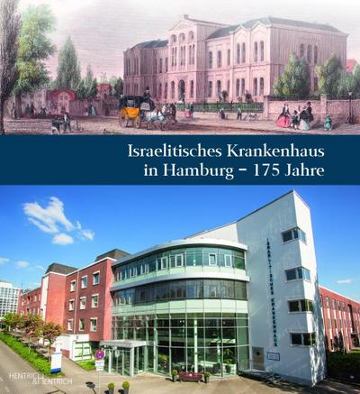 Israelitisches Krankenhaus in Hamburg - 175 Jahre