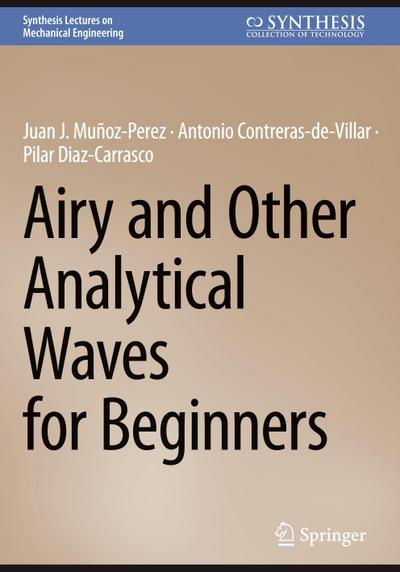 Airy and Other Analytical Waves for Beginners