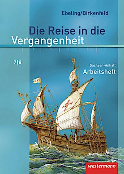 Die Reise in die Vergangenheit - Ausgabe 2010 für Sachsen-Anhalt