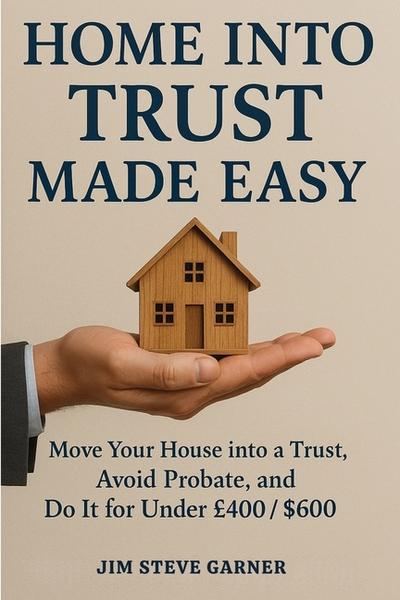 Home Into Trust Made Easy
