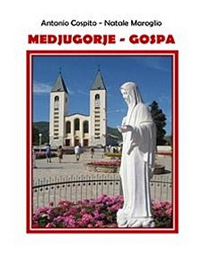 Medjugorie - Gospa - Storia ed Origini