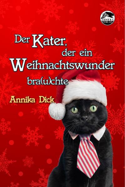 Dick, A: Kater, der ein Weihnachtswunder bra(u)chte