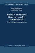Inelastic Analysis of Structures under Variable Lo
