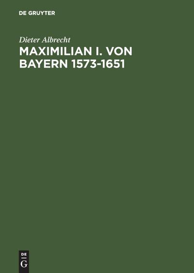 Maximilian I. von Bayern 1573-1651