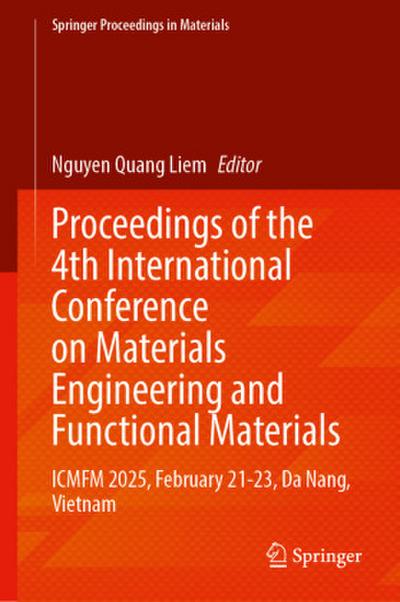 Proceedings of the 4th International Conference on Materials Engineering and Functional Materials