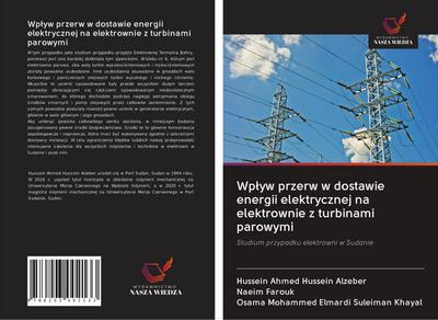 Wp¿yw przerw w dostawie energii elektrycznej na elektrownie z turbinami parowymi