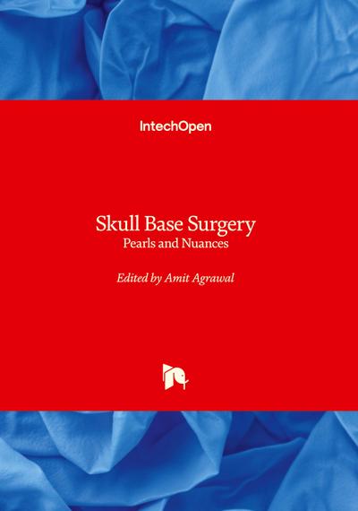 Skull Base Surgery - Pearls and Nuances