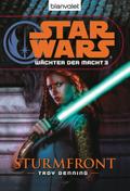 Star Wars. Wächter der Macht 3. Sturmfront