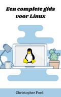 Een complete gids voor Linux