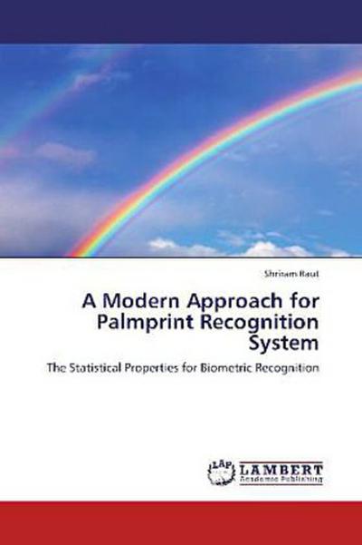 A Modern Approach for Palmprint Recognition System