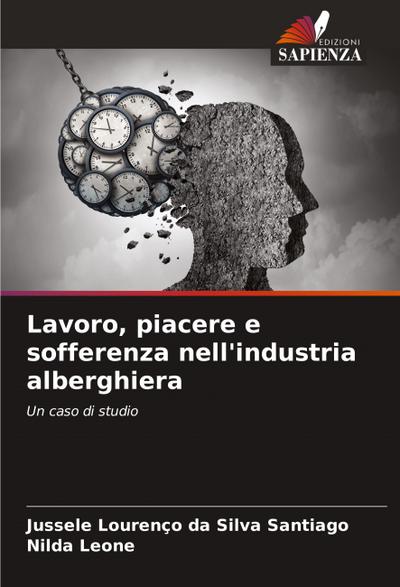 Lavoro, piacere e sofferenza nell’industria alberghiera