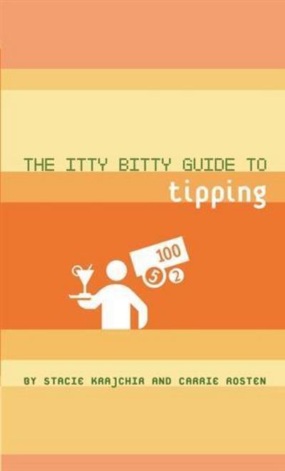 Itty Bitty Guide to Tipping