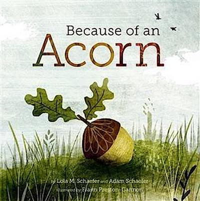Because of an Acorn
