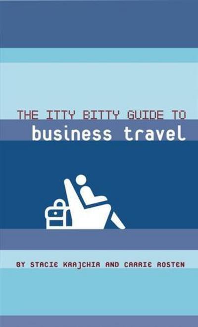 Itty Bitty Guide to Business Travel