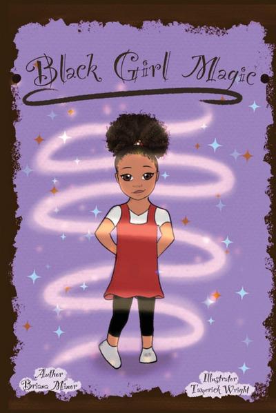 Minor, B: Black Girl Magic