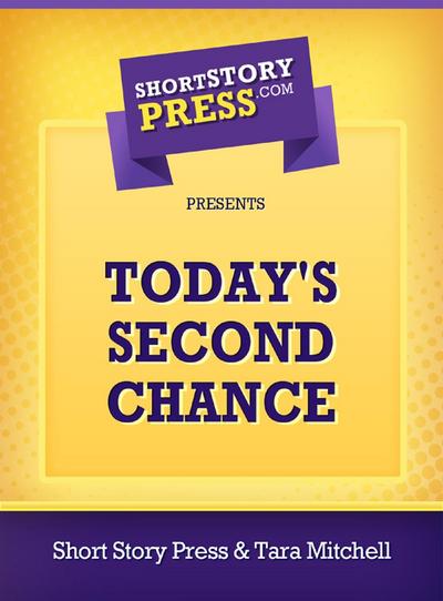 Today’s Second Chance