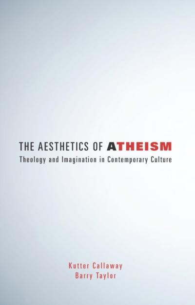 The Aesthetics of Atheism
