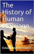 The History of Human Marriage / Third Edition