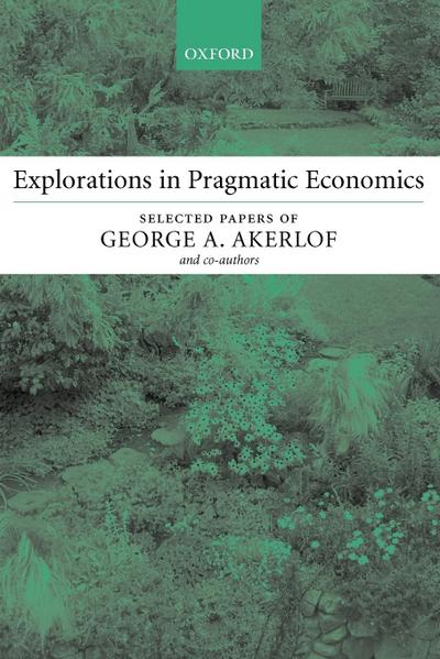 Explorations in Pragmatic Economics