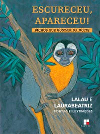 Escureceu, apareceu!