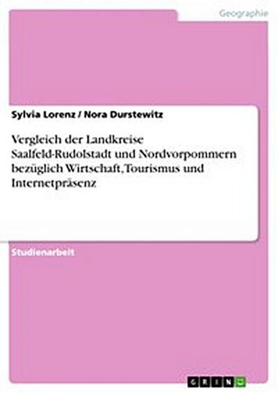 Vergleich der Landkreise Saalfeld-Rudolstadt und Nordvorpommern bezüglich Wirtschaft, Tourismus und Internetpräsenz