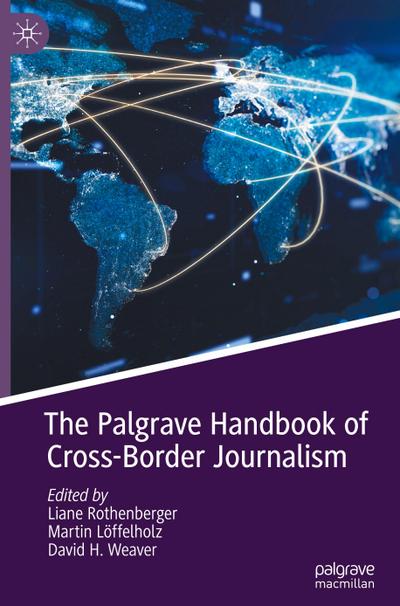 The Palgrave Handbook of Cross-Border Journalism