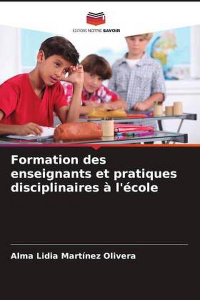 Formation des enseignants et pratiques disciplinaires à l’école