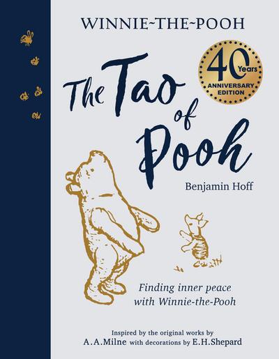 The Tao of Pooh. 40th Anniversary Gift Edition