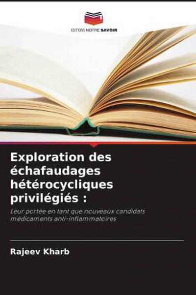 Exploration des échafaudages hétérocycliques privilégiés :