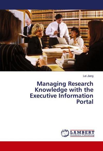 Managing Research Knowledge with the Executive Information Portal