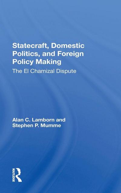 Statecraft, Domestic Politics, And Foreign Policy Making