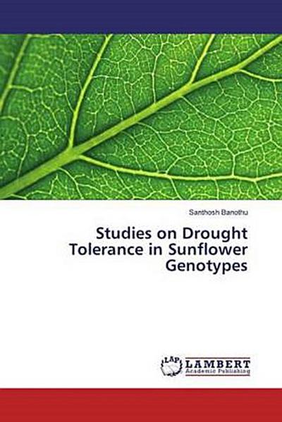 Studies on Drought Tolerance in Sunflower Genotypes