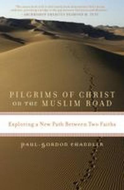 Pilgrims of Christ on the Muslim Road
