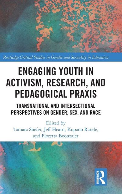 Engaging Youth in Activism, Research and Pedagogical Praxis