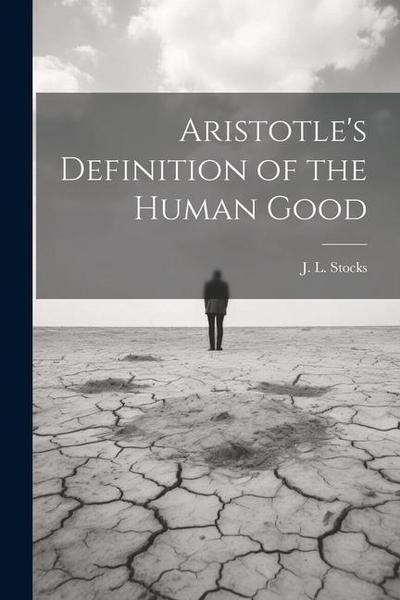 Aristotle’s Definition of the Human Good