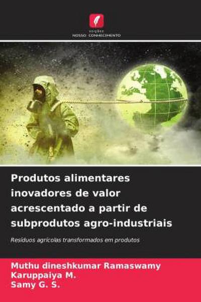 Produtos alimentares inovadores de valor acrescentado a partir de subprodutos agro-industriais