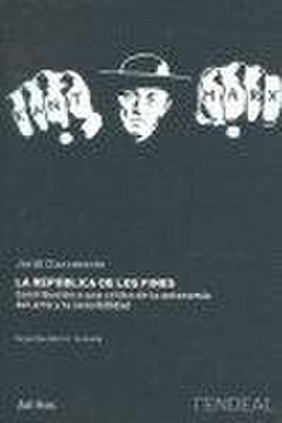 LA REPÚBLICA DE LOS FINES: CONTRIBUCIÓN A UNA CRÍTICA DE LA AUTONOMÍA DEL ARTE Y LA SENSIBLIDAD