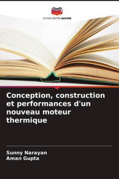 Conception, construction et performances d’un nouveau moteur thermique