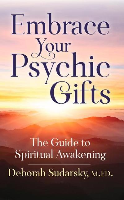 Embrace Your Psychic Gifts