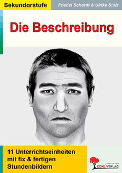 Die Beschreibung. 11 Unterrichtseinheiten mit fix und fertigen Stundenbildern!