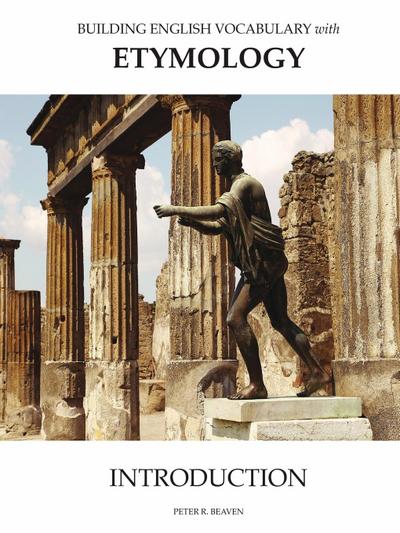 Building English Vocabulary With Etymology Introduction