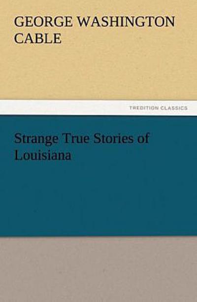 Strange True Stories of Louisiana