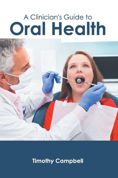 A Clinician’s Guide to Oral Health