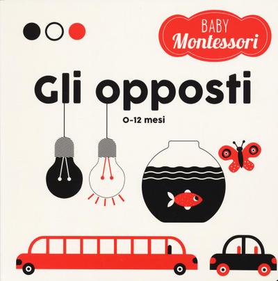 Gli opposti. Baby Montessori