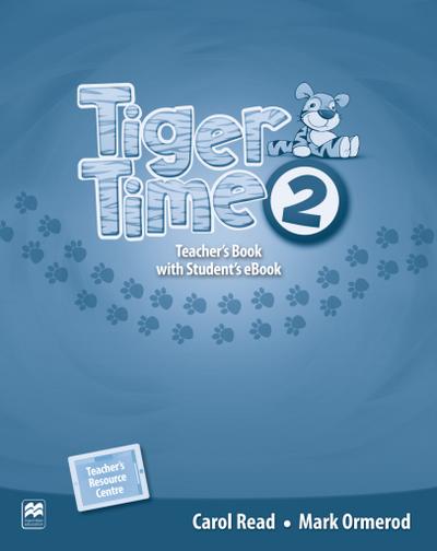 Tiger Time 2: Teacher’s Book + ebook + Online Resource Centre