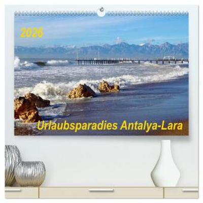 Urlaubsparadies Antalya-Lara (hochwertiger Premium Wandkalender 2026 DIN A2 quer), Kunstdruck in Hochglanz
